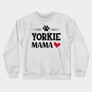 Yorkie Mama Crewneck Sweatshirt